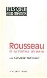 Raymond Trousson, Raymond Trousson, Raymond (1936-2013) Trousson, Trousson R. - Rousseau et sa fortune littéraire