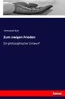 Immanuel Kant - Zum ewigen Frieden