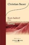 Christian Bauer - Kurs halten! Oder: Das Vermächtnis des Ahab