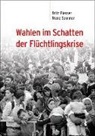 Frit Plasser, Fritz Plasser, Franz Sommer - Wahlen im Schatten der Flüchtlingskrise