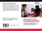Ramiro E Guaman Ch, Ramiro E. Guaman Ch, Ramiro E. Guaman Ch., Ruth Esthe Peñafiel V, Ruth Esther Peñafiel V, Ruth Esther Peñafiel V. - Estrategias para el desarrollo de destreza en la Educación Inicial