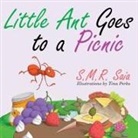 Tina Perko, S M R Saia, S. M. R. Saia - Little Ant Goes to a Picnic