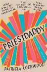 Patricia Lockwood, Lockwood Patricia - Priestdaddy