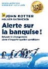 John Kotter Holger Rathgeber, J. Kotter, John Kotter, H. Rathgeber, Holger Rathgeber, Peter Mueller - Alerte sur la banquise ! : réussir le changement dans n'importe quelles conditions