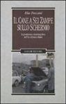 Elio Frescani - Il cane a sei zampe sullo schermo. La produzione cinematografica dell'ENI di Enrico Mattei