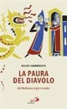 Gilles Jeanguenin - La paura del diavolo. Dal Medioevo ai giorni nostri