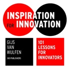 Gijs van Wulfen, Gijs Wulfen, Gijs van Wulfen - Inspiration for Innovation: 101 Lessons for Innovators