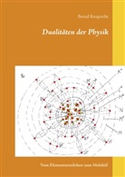 Bernd Reupricht - Dualitäten der Physik