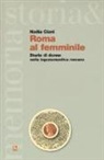 Nadia Ciani - Roma al femminile. Storie di donne nella toponomastica romana