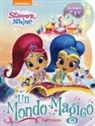 Elena Riva - Un mondo magico. Shimmer & Shine