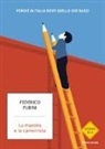 Federico Fubini - La maestra e la camorrista. Perché in Italia resti quel che nasci