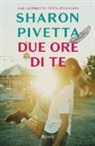 Sharon Pivetta - Due ore di te