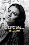 Donatella Di Pietrantonio - Bella mia