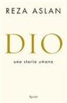 Reza Aslan - Dio. Una storia umana