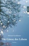Michael Groißmeier - Die Gänze des Lebens