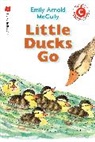 Emily Arnold Mccully - Little Ducks Go