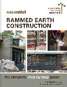 J. Tim Krahn, Tim Krahn, Tim J. Krahn - Essential Rammed Earth Construction
