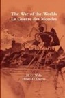 Henry-D Davray (Translator), Henry-D. Davray (Translator), James Ward (Editor), H. G. Wells - The War of the Worlds / La Guerre Des Mondes
