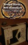 Benjamin Schmidt - Tended Stones - With Illustrations
