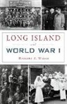 Richard Welch, Richard F. Welch - Long Island and World War I