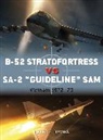 Peter E Davies, Peter E. Davies, Gareth Hector, Gareth (Illustrator) Hector, Hector Gareth, Jim Laurier... - B-52 Stratofortress vs SA-2 'Guideline' SAM: Vietnam 1972-73