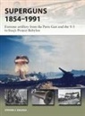 Steven J Zaloga, Steven J. Zaloga, Steven J. (Author) Zaloga, Zaloga Steven J., Jim Laurier, Jim (Illustrator) Laurier... - Superguns 1854-1991