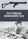 Matthew Moss, Moss Matthew, Alan Gilliland, Alan (B.E.V. illustrator) Gilliland, Gilliland Alan, Adam Hook... - The Sterling Submachine Gun