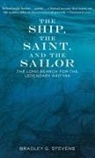 Bradley G. Stevens, Bradley Gene Stevens, Stevens Bradley G. - The Ship, the Saint, and the Sailor