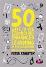 Peter Atherton, Peter (Edge Hill University Atherton, Atherton Peter, Author - 50 Ways to Use Technology Enhanced Learning in the Classroom
