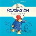 Michael Bond, Hugh Bonneville - Paddington Takes the Air (Audio book)
