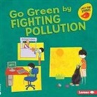 Lisa Bullard, John Wes Thomas - Go Green by Fighting Pollution