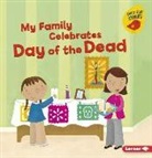 Lisa Bullard, Holli Conger - My Family Celebrates Day of the Dead