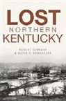 Robert Schrage, David E. Schroeder - Lost Northern Kentucky
