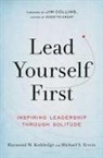 Michael S Erwin, Michael S. Erwin, Raymond M Kethledge, Raymond M. Kethledge, Raymond M. Erwin Kethledge - Lead Yourself First