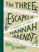 Ken Krimstein - The Three Escapes of Hannah Arendt