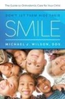 Michael J. Wilson, Michael J Wilson, Michael J. Wilson - Don't Let Them Hide Their Smile