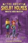 Elizabeth Eulberg - The Great Shelby Holmes Meets Her Match