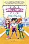 Courtney Sheinmel, Sheinmel Courtney - The Kindness Club: Designed by Lucy