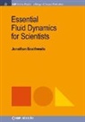 Jonathan Braithwaite - Essential Fluid Dynamics for Scientists