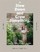 Byron Smith, Smith Byron - Slow Down and Grow Something
