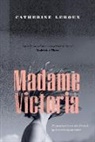 Catherine Leroux - Madame Victoria