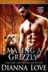 Dianna Love - Mating A Grizzly