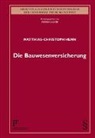 Matthias-Christoph Henn - Die Bauwesenversicherung