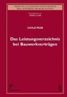 Carlo Peer - Das Leistungsverzeichnis bei Bauwerkverträgen