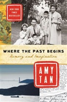 Amy Tan - Where the Past Begins