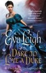 Eva Leigh - Dare to Love a Duke