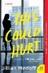 Jillian Medoff, Medoff Jillian - This Could Hurt