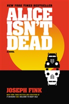 Joseph Fink - Alice Isn't Dead