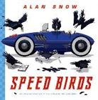 Alan Snow - Speed Birds