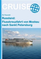 Pia Thauwald - Russland: Flusskreuzfahrt von Moskau nach Sankt Petersburg